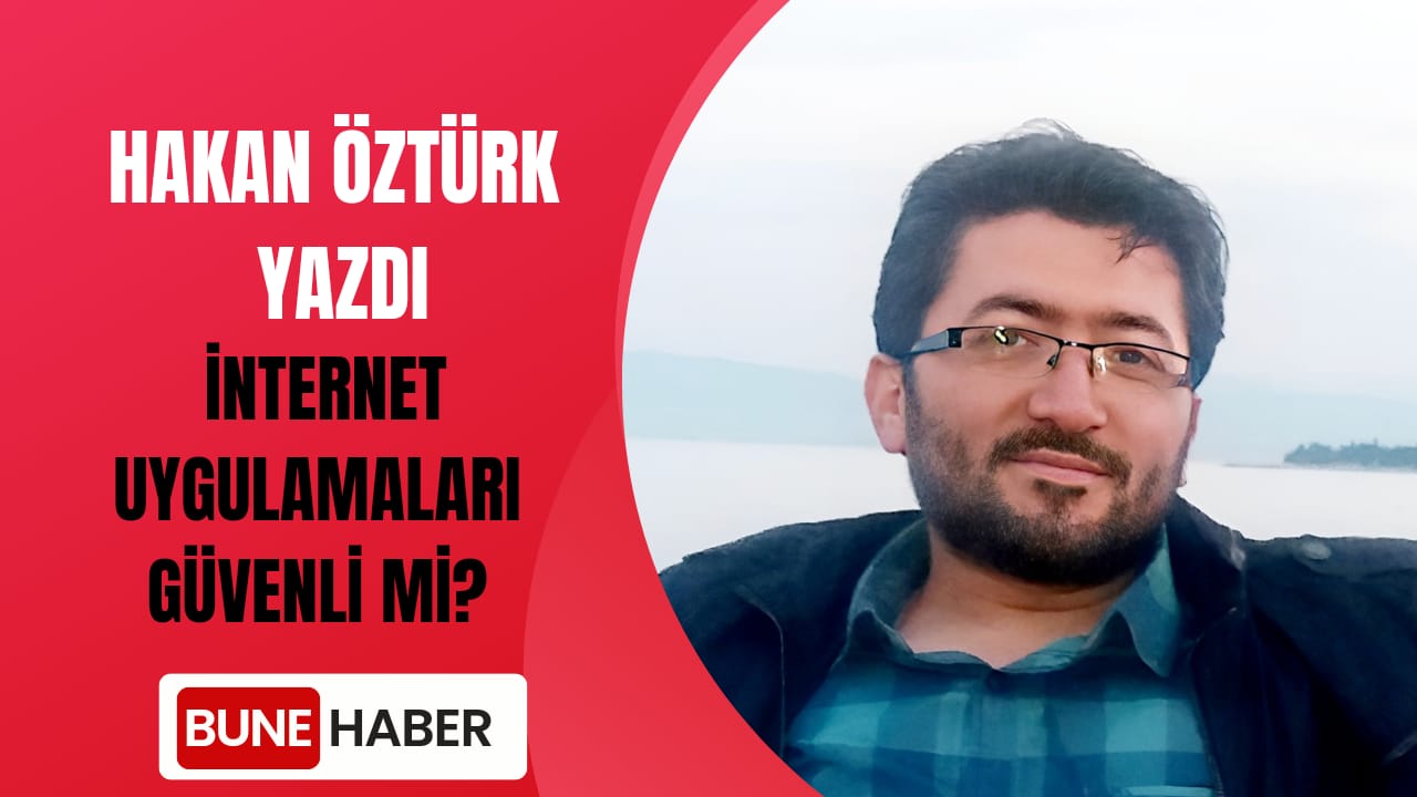 İnternet Uygulamaları Güvenli Mi?