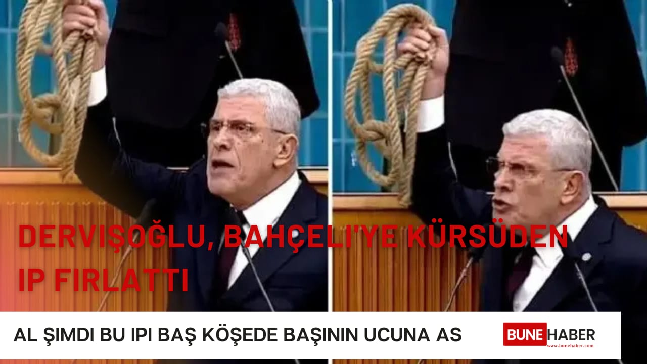 Dervişoğlu, Bahçeli’ye kürsüden ip fırlattı