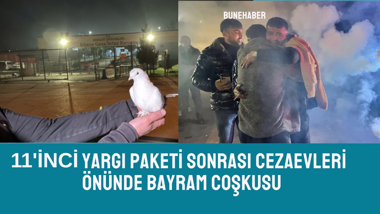 11’inci yargı paketi sonrası cezaevleri önünde bayram coşkusu