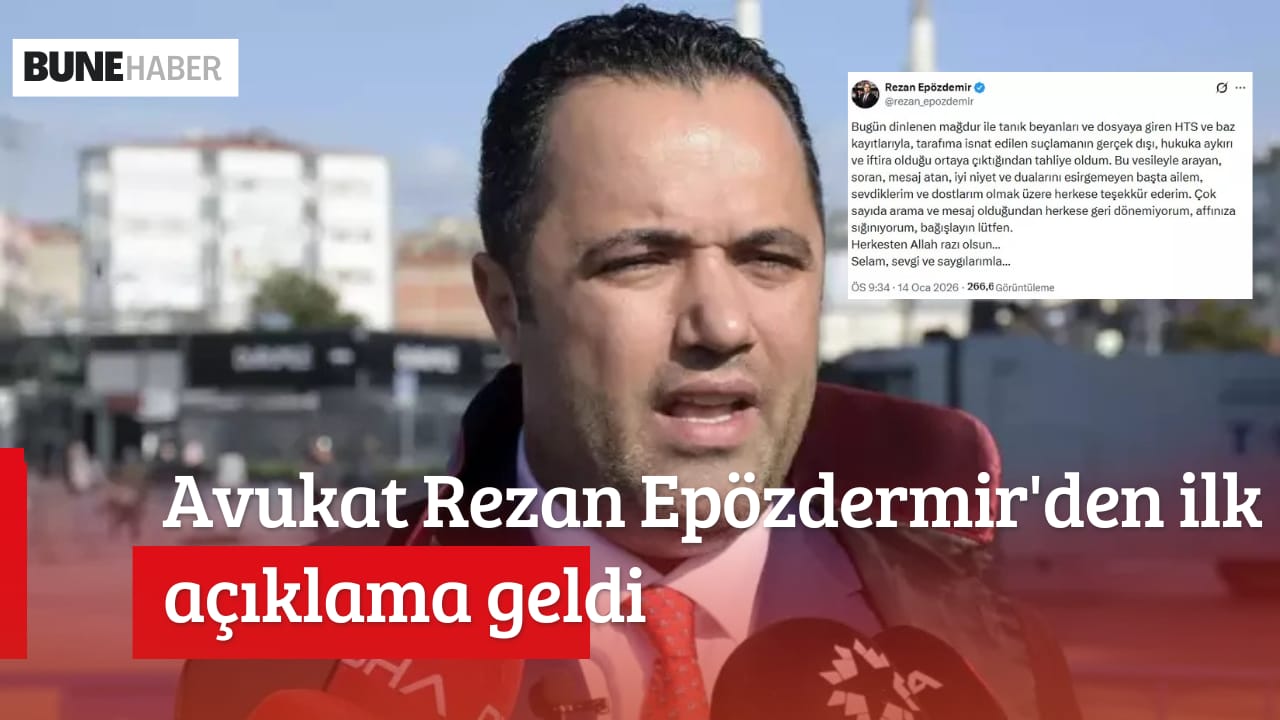 Avukat Rezan Epözdemir’den ilk açıklama geldi