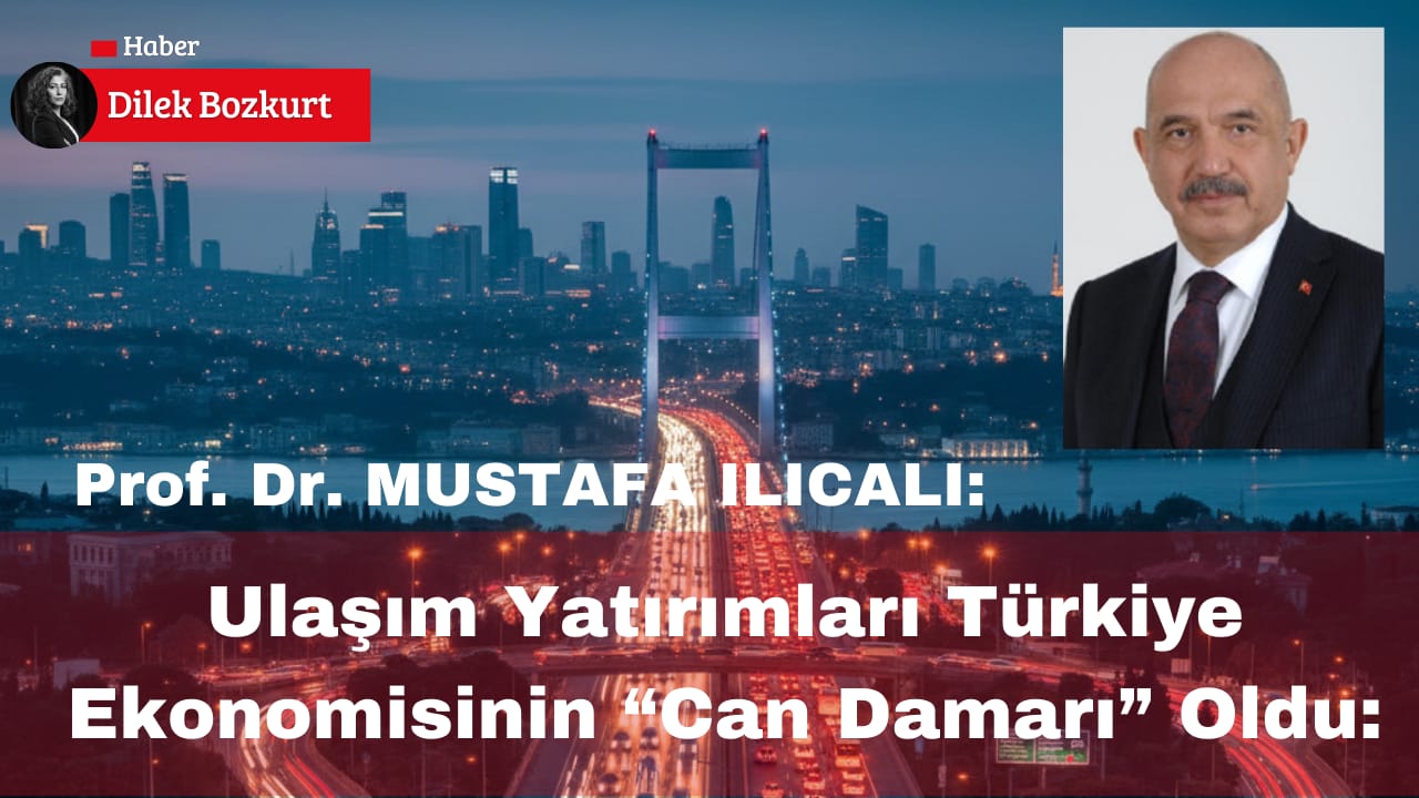 ​Ulaşım Yatırımları Türkiye Ekonomisinin “Can Damarı” Oldu: Milyarlarca Dolarlık Tasarruf ve Dev Katma Değer