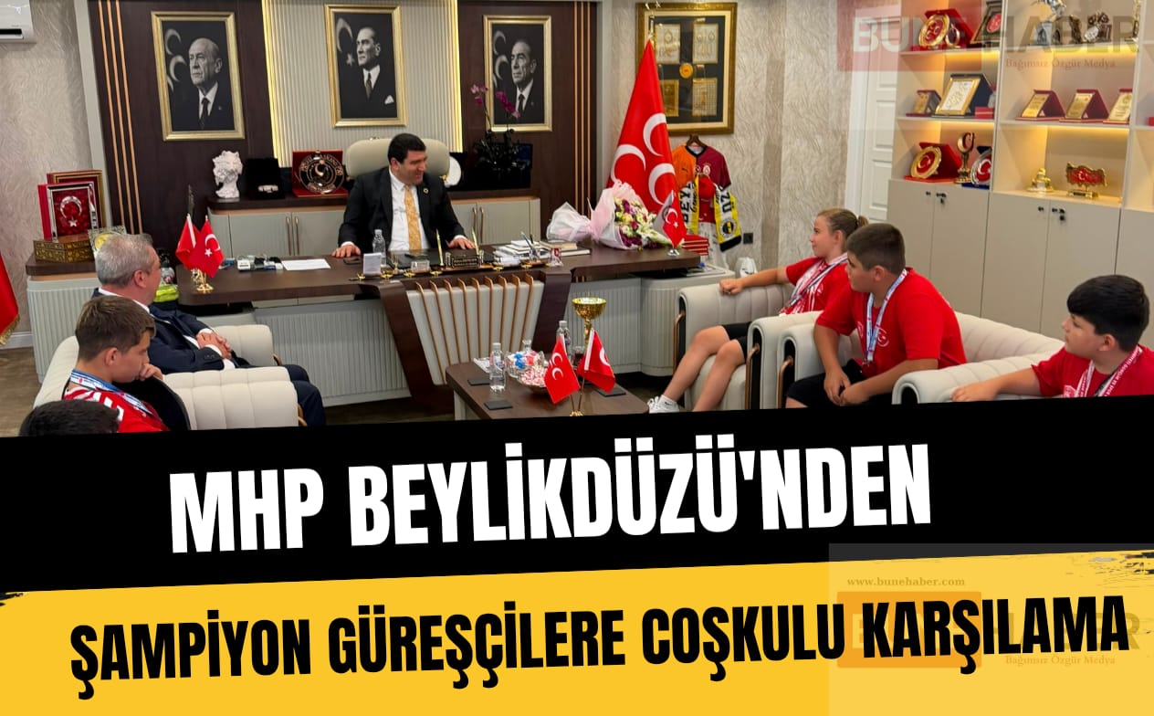 MHP Beylikdüzü’nden Şampiyon Güreşçilere Coşkulu Karşılama